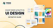 Color Theory and Palettes in UI Design - TRooThemes