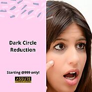 Dark circle removal treatment Clinic Ahmedabad | Assure Cosmetic Studio