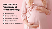 How to Check Pregnancy at Home Naturally? - ST Hint