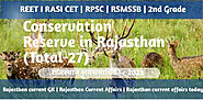 Conservation Reserve in Rajasthan (Total-27) । राजस्थान के कंजर्वेशन रिजर्व