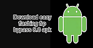 Easy Flashing Bypass 8.0 APK Latest Version for Android
