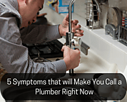 5 Symptoms That Will Make You Call a Plumber Right Now