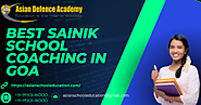 Nurturing Future Heroes: Asian Defence Academy - The Best Sainik School Coaching in Goa