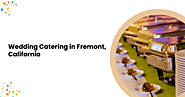 Wedding Catering in Fremont, California | Beli's Taste of Home