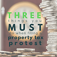 Property Tax Appeal – THREE Things You Must Do When Filing