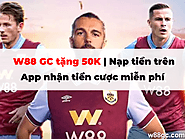 W88 GC tặng 50K | Nạp tiền trên app nhận tiền cược miễn phí