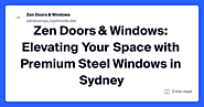 Zen Doors & Windows: Elevating Your Space with Premium Steel Windows in Sydney