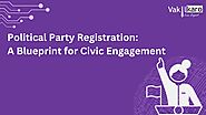 Political Party Registration: A Blueprint for Civic Engagement