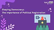 Shaping Democracy: The Importance of Political Registration