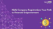 Nidhi Company Registration: Your Path to Financial Empowerment