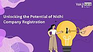 Unlocking the Potential of Nidhi Company Registration
