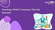 Starting a Nidhi Company: Tips for Success