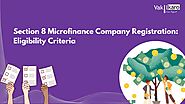 Section 8 Microfinance Company Registration: Eligibility Criteria