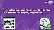 Navigating the Legal Requirements of Section 8 Microfinance Company Registration