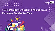 Raising Capital for Section 8 Microfinance Company: Registration Tips