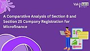 A Comparative Analysis of Section 8 and Section 25 Company Registration for Microfinance