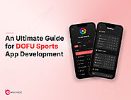 DOFU Sports App Development: An Ultimate Guide to Features and Costs for Success