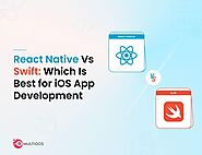 React Native vs Swift – Which is Best for iOS App Development in 2024?