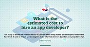 What is the estimated cost to hire an app developer?