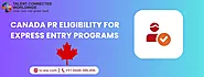 Canada PR Eligibility for Express Entry Programs