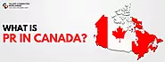 What is PR in Canada? How to obtain PR in Canada?
