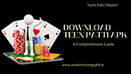 Download Teen Patti APK: A Comprehensive Guide