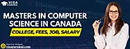 Masters In Computer Science In Canada: College, Fees, Job, Salary