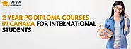 2 Year PG Diploma Courses In Canada For International Students