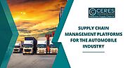 Supply Chain Management Platforms For The Automobile Industry