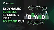 12 Dynamic Business Branding Ideas to Stand Out - Techtegy