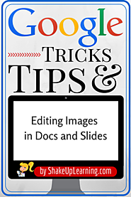 Google Tricks and Tips: Editing Images in Docs and Slides