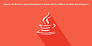 What are the types of drivers Java Database Connectivity offers to Web Developers? - Java Blog, Insights & Updates