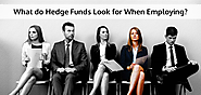 What do Hedge Funds Look for When Employing