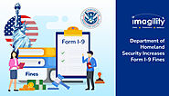 Department of Homeland Security Increases Form I-9 Fines 🚨💼