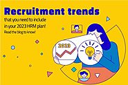Top 10 Recruitment Trends To Follow in 2023 for Recruitment and Selection