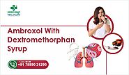 Ambroxol Dextromethorphan Syrup | Medconic Healthcare