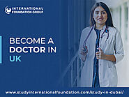 Study International Foundation: Become a doctor in UK