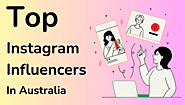 Top Australian Instagram Influencers You Can't Miss in 2024 🌟🇦🇺