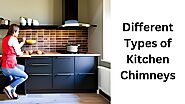 Types of Kitchen Chimneys: Exploring Auto-Clean Options and Faber India's Innovative Offerings | Zupyak