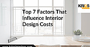 Top 7 Factors That Influence Interior Design Costs