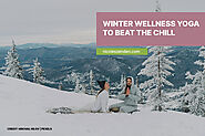 Winter Wellness: Yoga to Beat the Chill - Nicole’s Zen Den