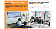 Global Data Conversion Services Market Gains Momentum in the Digital Era | Growing at a CAGR of 30.6%