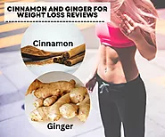 Cinnamon And Ginger For Weight Loss Reviews: A Powerful Combination?