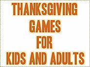 Thanksgiving Games For Kids and Thanksgiving Games For Adults