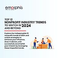 Nonprofit Trends in 2024 | Explore Top 12 | Emorphis Technologies