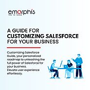 A Guide for Customizing Salesforce for Your Business - blogs.emorphis