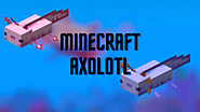 Master the Art of Taming Minecraft Axolotls in 5 Tips