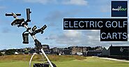 WHAT ARE THE ADVANTAGES OF ELECTRIC GOLF CARTS?