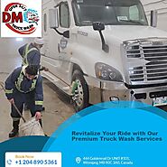 Perfect Truck and Trailer wash Services in Winnipeg with DM Sarpanch Washing