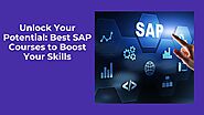 Unlock Your Potential: Best SAP Courses to Boost Your Skills